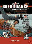 Breakdance Completely Street Instructional Break Dancing