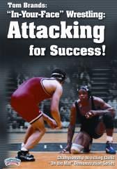 Tom Brands, "In Your Face" Wrestling Attacking for Success