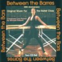 Between the Barres-Music for the Ballet Class- 2 Disc CDs