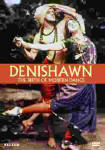 Denishawn The Birth of Modern Dance 