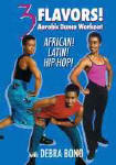 3 Flavors Aerobic Dance Workout - African, Latin and Hip Hop