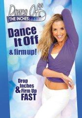 Dance Off the Inches: Dance It Off & Firm Up DVD