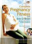 Complete Pregnancy Fitness with Erin O'Brien