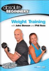 Absolute Beginners Fitness: Weight Training with Jules Benson & Phil Ross DVD