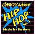 Christy Lane's Hip Hop Music for Teachers Volume 1 CD