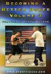 Becoming a Better Boxer Volume 3