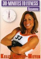 30 Minutes to Fitness: Kickboxing with Kelly Coffey-Meyer DVD