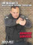 Jim Wagner's Reality-Based Personal Protection: Handgun Survival